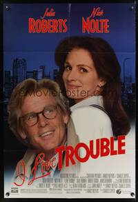8h518 I LOVE TROUBLE DS 1sh '94 great image of Nick Nolte, pretty Julia Roberts!