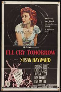 8h523 I'LL CRY TOMORROW 1sh '55 artwork of distressed Susan Hayward in her greatest performance!