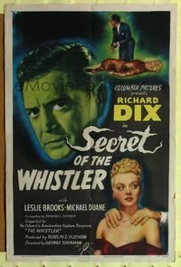 8h806 SECRET OF THE WHISTLER 1sh '46 cool art of detective Richard Dix & Leslie Brooks!