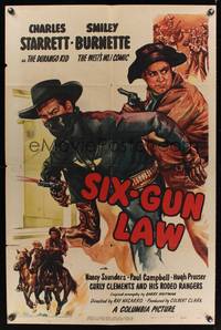 8h841 SIX GUN LAW 1sh '48 cool art of Charles Starrett as the Durango Kid, Smiley Burnette!