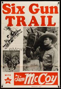 6p804 TIM MCCOY 1sh '40s portrait art of classic cowboy with trusty horse, Six Gun Trail