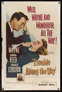 8h936 TROUBLE ALONG THE WAY 1sh '53 great image of John Wayne fooling around with Donna Reed!