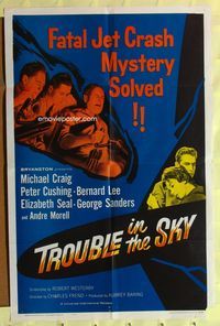 8h937 TROUBLE IN THE SKY 1sh '60 Michael Craig, Peter Cushing, fatal jet crash mystery solved!