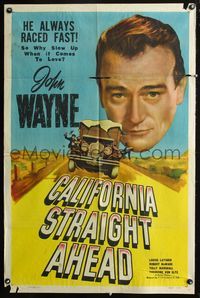 8m105 CALIFORNIA STRAIGHT AHEAD 1sh R48 John Wayne always raced fast except when it comes to love!