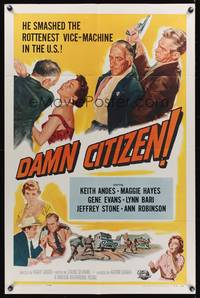 8m163 DAMN CITIZEN 1sh '58 he smashed the rottenest vice-machine in the U.S., cool art!