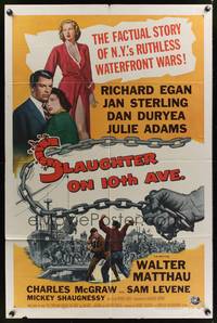 8m733 SLAUGHTER ON 10th AVE 1sh '57 Richard Egan, Jan Sterling, crime on NYC's waterfront!