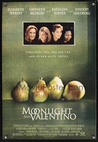 8r321 MOONLIGHT & VALENTINO DS 1sh '95 Elizabeth Perkins, Gwyneth Paltrom, Kathleen Turner, Whoopi!