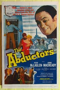 8t015 ABDUCTORS 1sh '57 Victor McLaglen, George Macready, history's most amazing crime plot!
