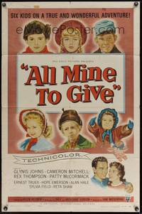 8t028 ALL MINE TO GIVE 1sh '57 Glynis Johns, Cameron Mitchell, six kids on a wonderful adventure!