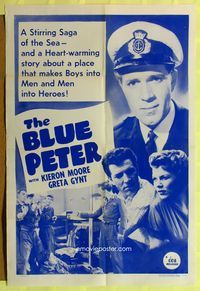 8t108 BLUE PETER 1sh '57 Kieron Moore, Greta Gynt, it makes boys into men and men into heroes!