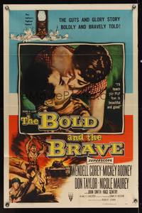 8t114 BOLD & THE BRAVE 1sh '56 the guts & glory story boldly and bravely told, love is beautiful!