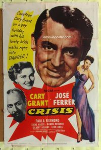 8t201 CRISIS 1sh '50 great huge headshot artwrok of Cary Grant, plus Paula Raymond & Jose Ferrer!