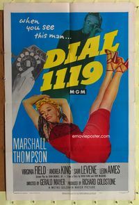 8t250 DIAL 1119 1sh '50 full-length sexy Virginia Field, Marshall Thompson, film noir!
