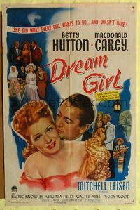 8t274 DREAM GIRL 1sh '48 Betty Hutton did what every girl wants to do, and doesn't dare!