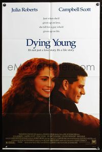 8t280 DYING YOUNG 1sh '91Julia Roberts has given up on love & Joel Schumacher has given up on life