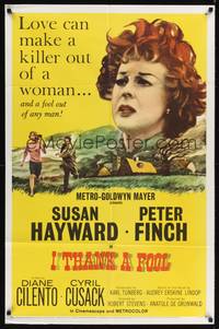 8t441 I THANK A FOOL 1sh '62 Susan Hayward would kill for love, Peter Finch may be the fool!