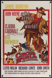 8w145 CIRCUS WORLD 1sh '65 Claudia Cardinale, John Wayne is wild across the world!