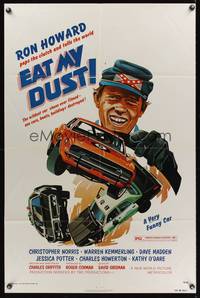 8w225 EAT MY DUST 1sh '76 Ron Howard pops the clutch and tells the world, car chase art!