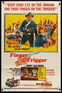 8w264 FINGER ON THE TRIGGER 1sh '65 Rory Calhoun, James Philbrook, keep your eye on the Indians!