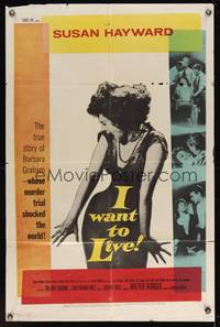 8w404 I WANT TO LIVE 1sh '58 Susan Hayward as Barbara Graham, a party girl convicted of murder!