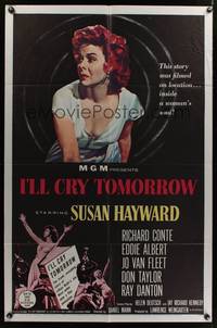 8w406 I'LL CRY TOMORROW 1sh '55 artwork of distressed Susan Hayward in her greatest performance!