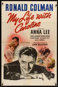 8w564 MY LIFE WITH CAROLINE 1sh '41 great close up art of Ronald Colman, plus 2 images w/Anna Lee!