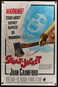 8w804 STRAIT-JACKET 1sh '64 art of crazy ax murderer Joan Crawford, directed by William Castle!