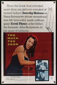 8w884 TOO MUCH, TOO SOON 1sh '58 Errol Flynn, sexy Dorothy Malone as Diana Barrymore!