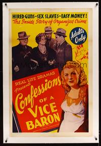 8x292 CONFESSIONS OF A VICE BARON linen 1sh '43 stone litho, hired guns, sex slaves & easy money!