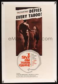 8x353 I SPIT ON YOUR GRAVE linen 1sh '63 the film that defies every taboo, he passed for white!