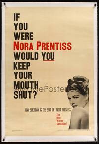 8x398 NORA PRENTISS linen teaser 1sh '47 if you were Ann Sheridan, would you keep your mouth shut?