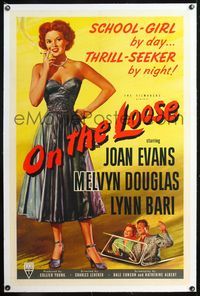 8x400 ON THE LOOSE linen 1sh '51 sexy bad Joan Evans is a school girl by day thrill seeker by night!