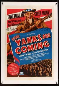 8x491 YANKS ARE COMING linen 1sh '42 cool artwork of Uncle Sam holding rifle & leading soldiers!