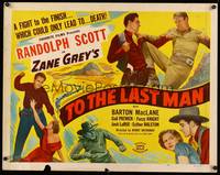 9a728 TO THE LAST MAN 1/2sh R50 Randolph Scott, from Zane Grey's cowboy story!