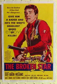 9d088 BROKEN STAR 1sh '56 renegade sheriff Howard Duff is the west's deadliest breed of killer!