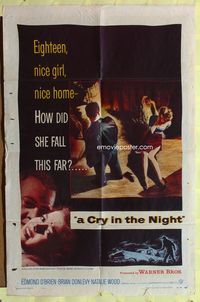 9d153 CRY IN THE NIGHT 1sh '56 how did bad girl Natalie Wood fall so far?