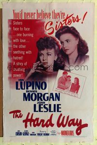 9d403 HARD WAY 1sh '42 pretty feuding sisters Ida Lupino & Joan Leslie, Dennis Morgan
