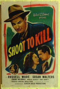 9d783 SHOOT TO KILL 1sh '47 William A. Berke, Police Reporter, huge image of Russell Wade!