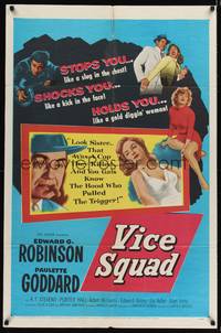 9d947 VICE SQUAD 1sh '53 Edward G. Robinson, film noir that stops you like a slug in the chest!