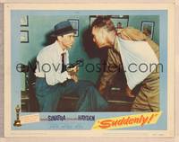 9k448 SUDDENLY LC #7 '54 c/u of Presidential assassin Frank Sinatra threatening Sterling Hayden!