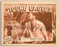 9k523 YOUNG EAGLES Chap7 LC '34 Boy Scouts, the thrilling wild animal adventure chapter play!