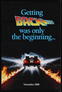 9m078 BACK TO THE FUTURE II teaser 1sh '89 getting back was only the beginning, cool Delorean!