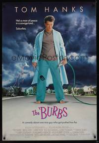 9m129 BURBS DS 1sh '89 best Tom Hanks image, a man of peace in a savage land, suburbia!