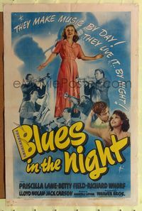 9p103 BLUES IN THE NIGHT 1sh '41 Priscilla Lane & Betty Field, Richard Whorf playing trumpet!