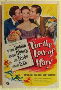9p257 FOR THE LOVE OF MARY 1sh '48 Deanna Durbin kissed by Jeffrey Lynn & Don Taylor!