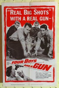 9p265 FOUR BOYS & A GUN 1sh '57 James Franciscus, Frank Sutton, real big shots with a real gun!