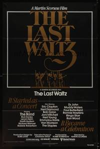 9p410 LAST WALTZ 1sh '78 Martin Scorsese, it started as a rock concert & became a celebration!
