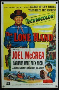 9p441 LONE HAND 1sh '53 Joel McCrea, Barbara Hale, secret outlaw empire!