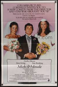 9p501 MICKI & MAUDE 1sh '84 Dudley Moore between brides Amy Irving & Ann Reinking!