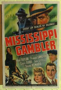 9p509 MISSISSIPPI GAMBLER 1sh '42 Kent Taylor, Frances Langford, every lip sealed by silence!